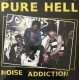 Pure Hell – Noise Addiction